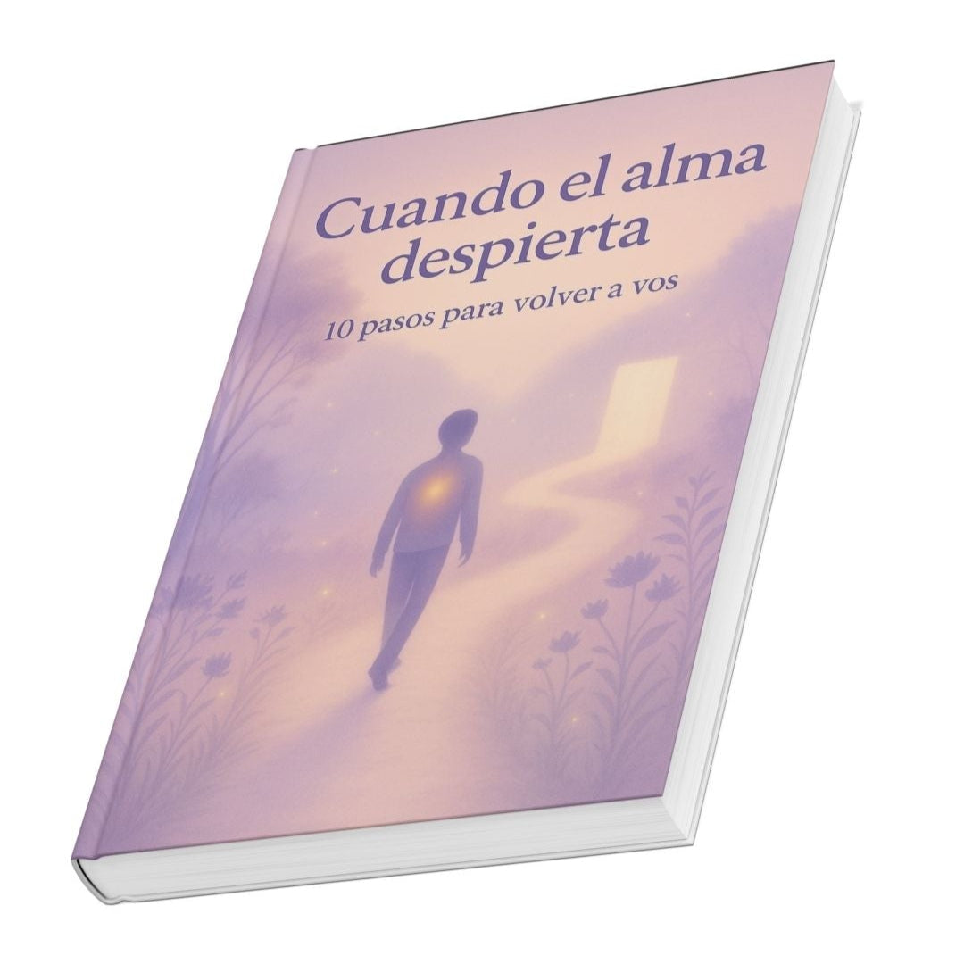 Cuando el alma despierta - 10 pasos para volver a vos